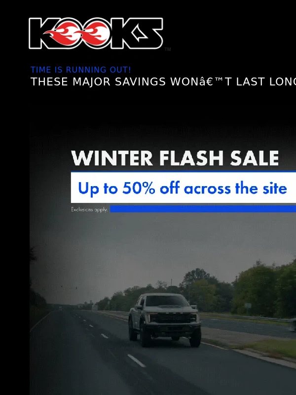 Kooks Headers - FINAL DAY TO SAVE BIG!