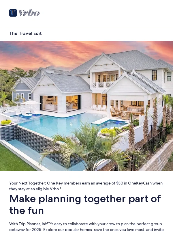 Vrbo - Going on a group getaway in 2025?