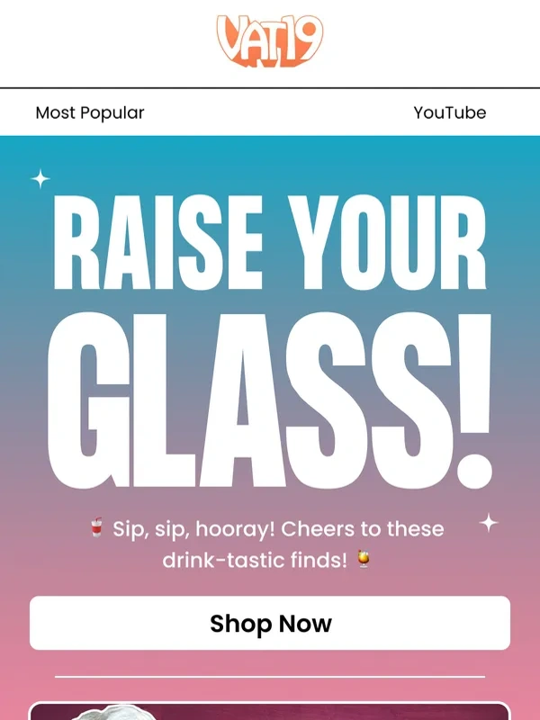 Vat19 - Raise your glass! ??