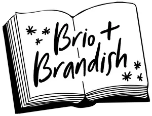 Brio and Brandish