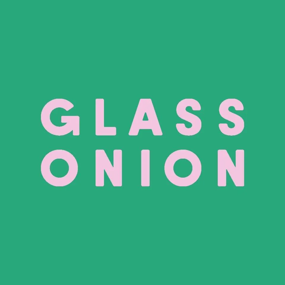 Glass Onion