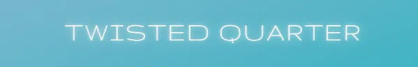 TwistedQuarter