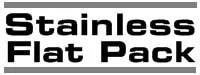 Stainless Flat Pack