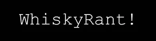 WhiskyRant