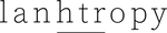 Lanhtropy