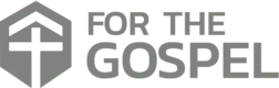 For the Gospel