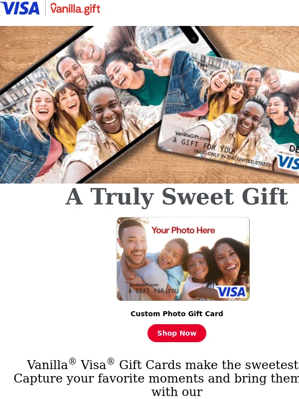 Vanilla - Capture Smiles with Custom Visa® Gift Cards ?