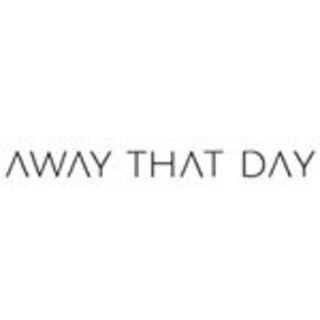 AWAY THAT DAY