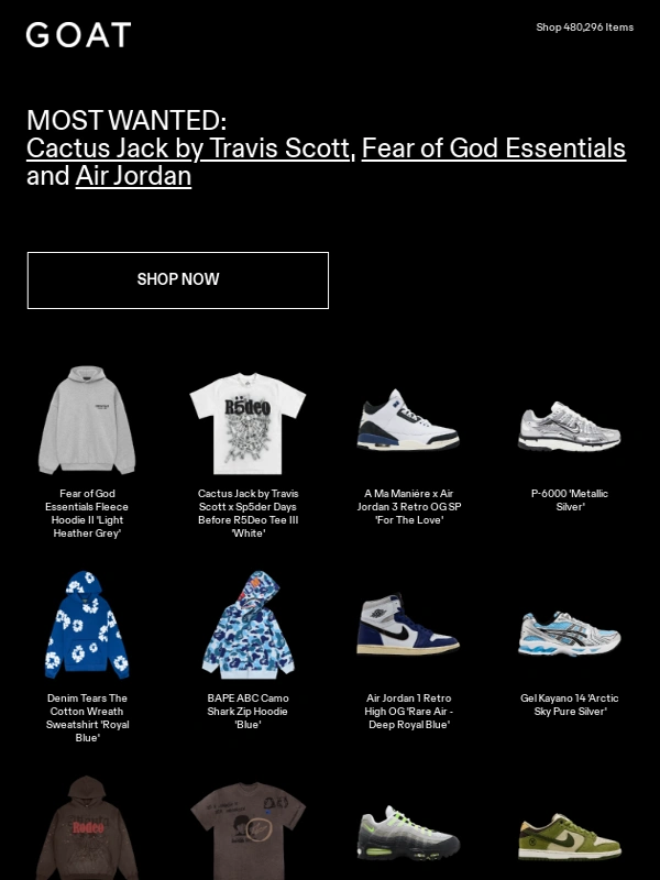 Goat - MOST WANTED: Cactus Jack by Travis Scott Tees,Fear of God Essentials Hoodies,Air Jordan Sneakers and More