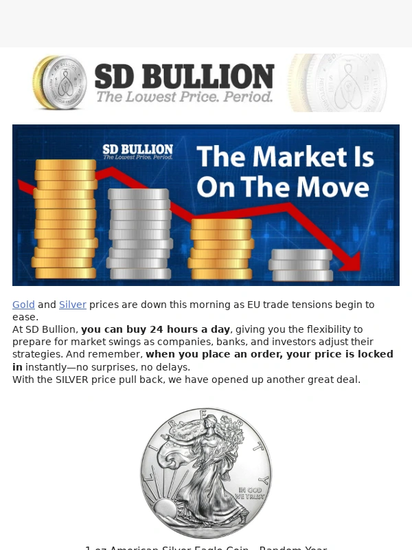 SD Bullion - ? Gold & Silver DOWN + Silver Eagles at $3.49 over spot Any Quantity