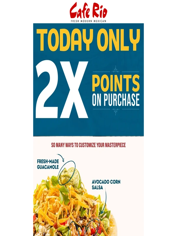Cafe Rio - 2x Points on your purchase TODAY ONLY