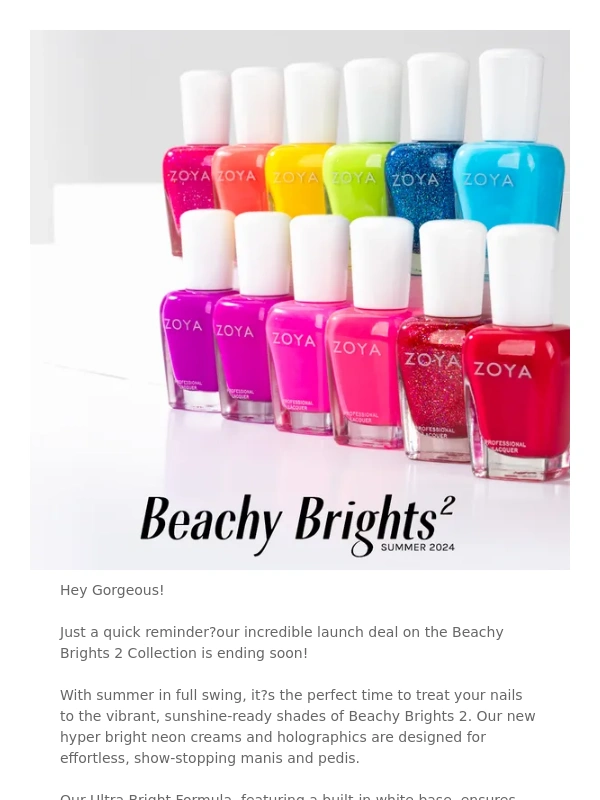 ZOYA - Last Chance for 25% Off ZOYA Beachy Brights 2 Launch!