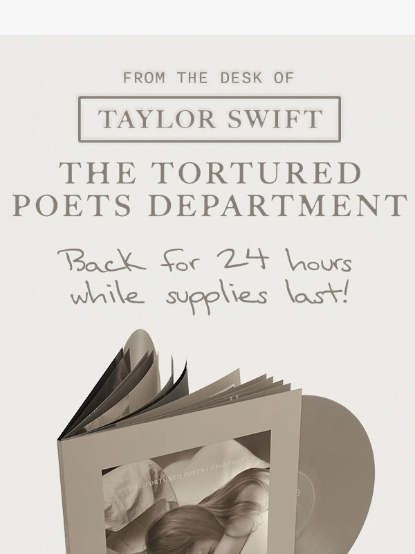 Taylor Swift - Back for 24 hours,while supplies last!
