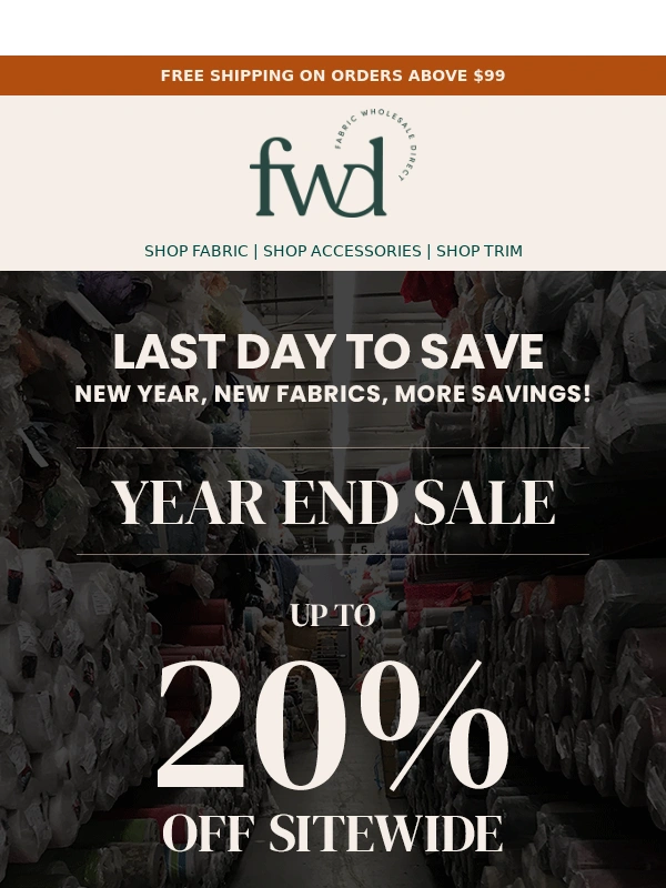 Fabric Wholesale Direct - Last chance to save 20% on all fabrics!