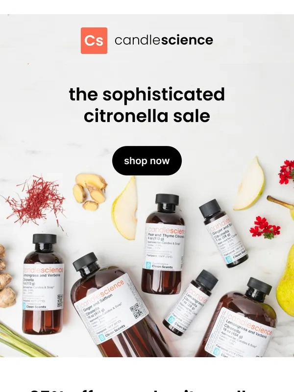 CandleScience - 25% off upscale citronella fragrances!