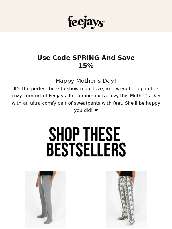 Feejays - Happy Mother's Day! Shower your mom with the coziest Mother's Day gift by giving her a perfect pair of Feejays!