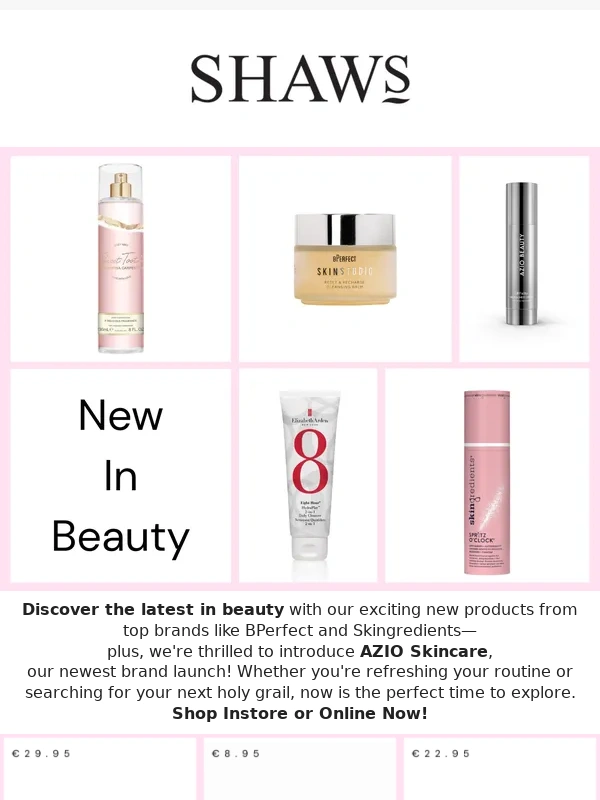 Shaws - Explore Newness | Your Skin Will Thank You?