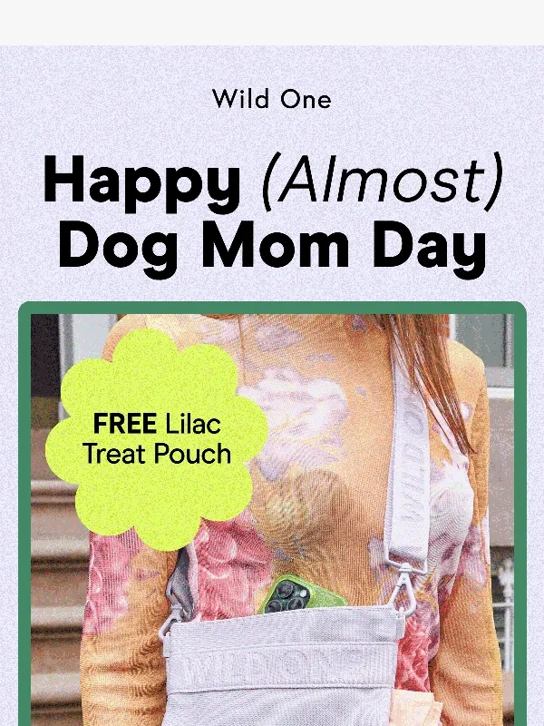 Wild One - A Free Treat For Dog Moms