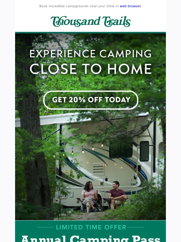 Thousand Trails - Camp Close to Home with 20% OFF your Annual Camping Pass!