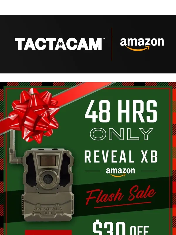 Tactacam - Last Call! REVEAL XB Flash Sale Ends Tonight