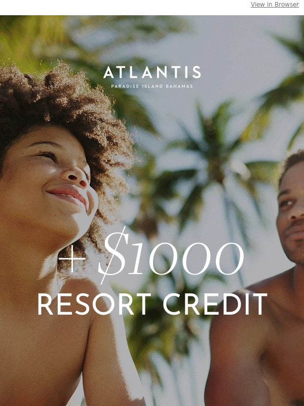 Atlantis - Don’t Miss Out on 25% Savings This Summer! ??‍♀️