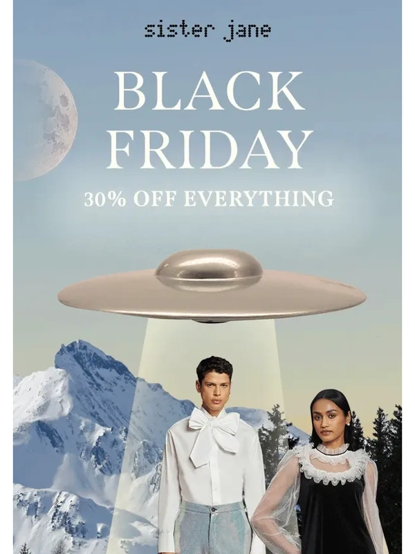 Sister Jane - It’s Black Fri-YAY ?