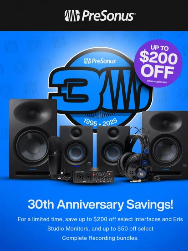 PreSonus - Our 30th Anniversary Sale is Here