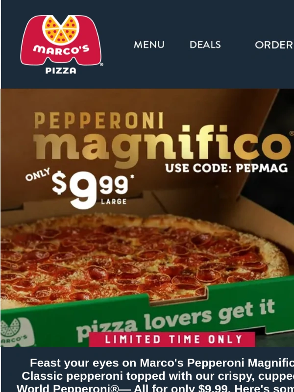 Marco's Pizza - $9.99 Large Pepperoni Magnifico®! ??