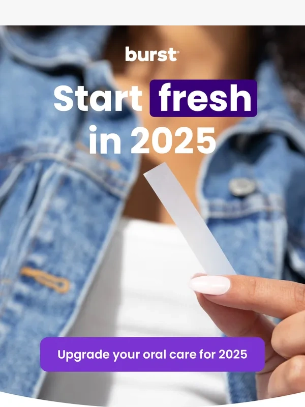 Burst Oral Care - New year,new habits (and a brighter smile) ✨