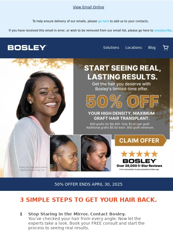 Bosley - Don't miss out on our limited-time offers!