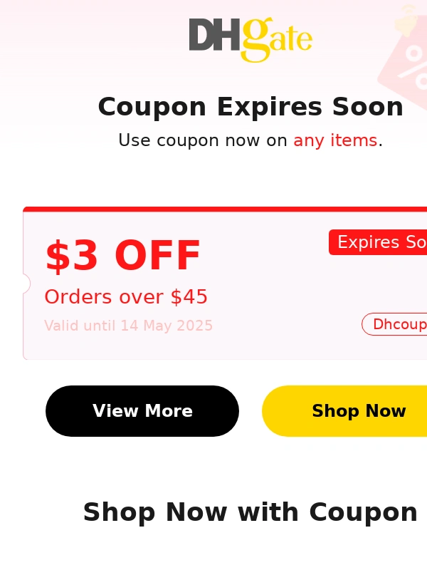 DHgate - ? Only 2 days left to save $3!