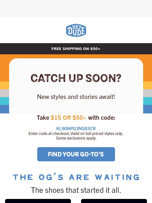 HEYDUDE - FINAL HOURS,$15 off ends today!