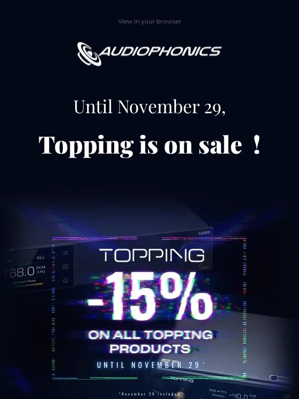 Audiophonics - Until November 29,it's 15% off on all Topping brand