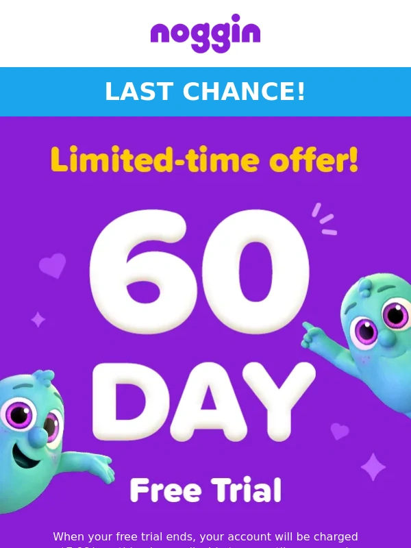 Noggin - Last chance for 60 days free! ⌛
