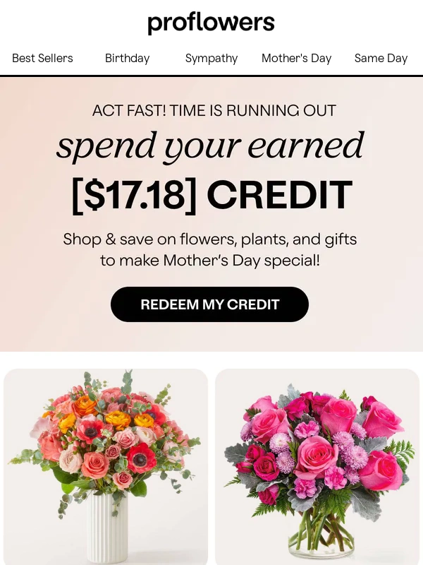 ProFlowers - Your [$17.18] credit applies to ALL Flowers & Gifts