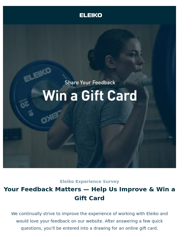 ELEIKO - Take Our Eleiko.com Experience Survey