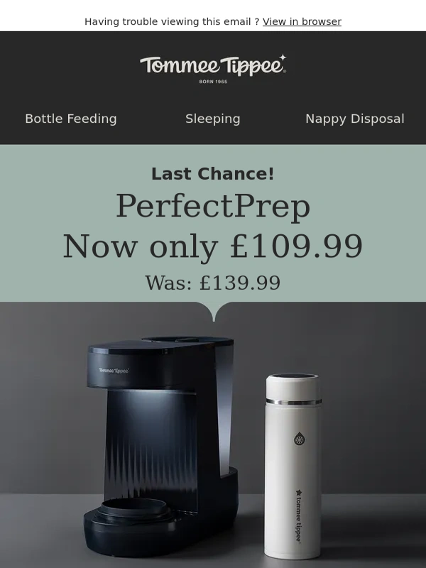 Tommee Tippee - Last chance to save on your NEW Perfect Prep®