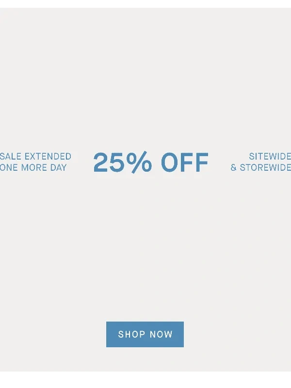 Everlane - Surprise: 25% Off Extended One More Day