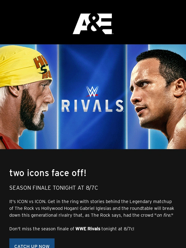 A&E - A Rivals finale & a stunning Legends premiere!