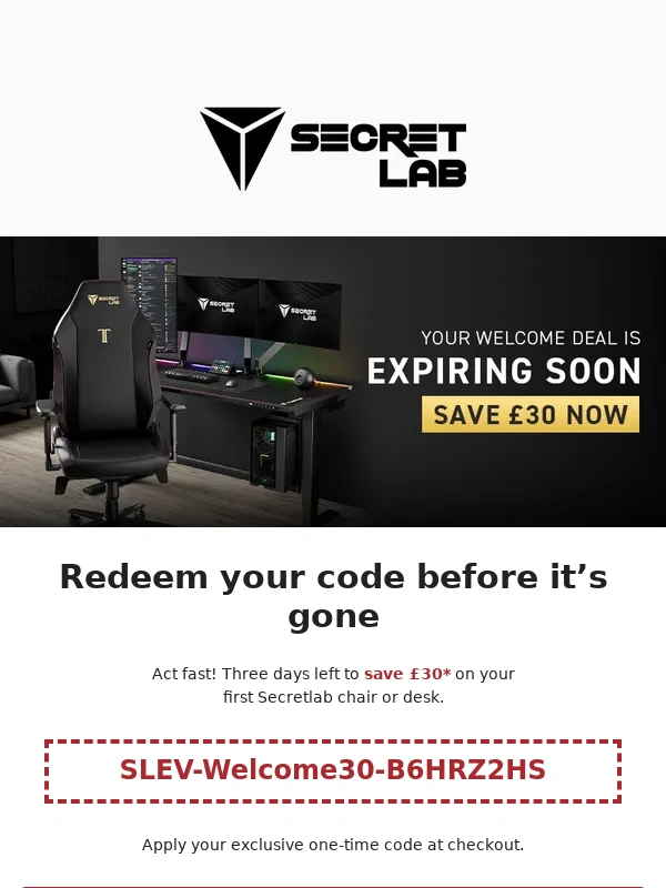 Secretlab - 3 days left! Your £30 discount expires soon