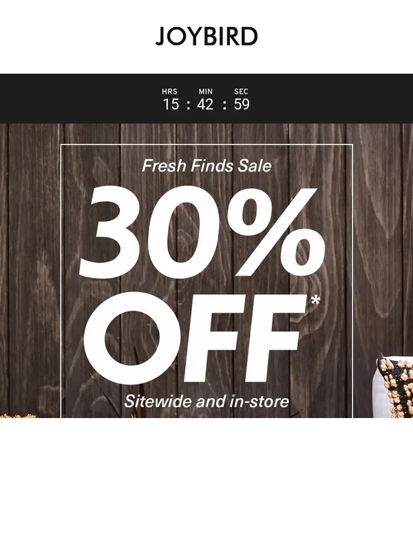 Joybird - ⏱️ Time is running out of the Fresh Finds Sale
