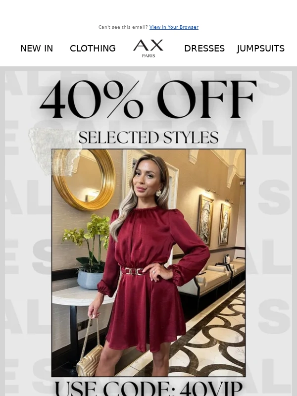AX Paris - Limited Time Offer - 40% Off Selected Styles ✨