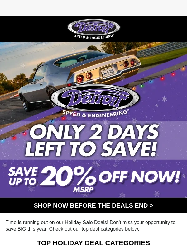 Detroit Speed - ONLY 2 DAYS LEFT: Check Out Our Top Deals Before They're Gone!