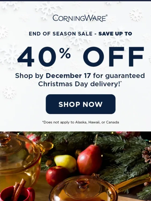 Corningware - Tick-tock! Time is running out to guarantee Christmas delivery. ?