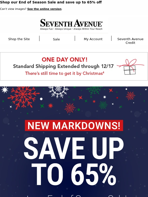 Seventh Avenue - You Can Still Shop and Get it Before Christmas + 65% Off at Our End of Season Sale!