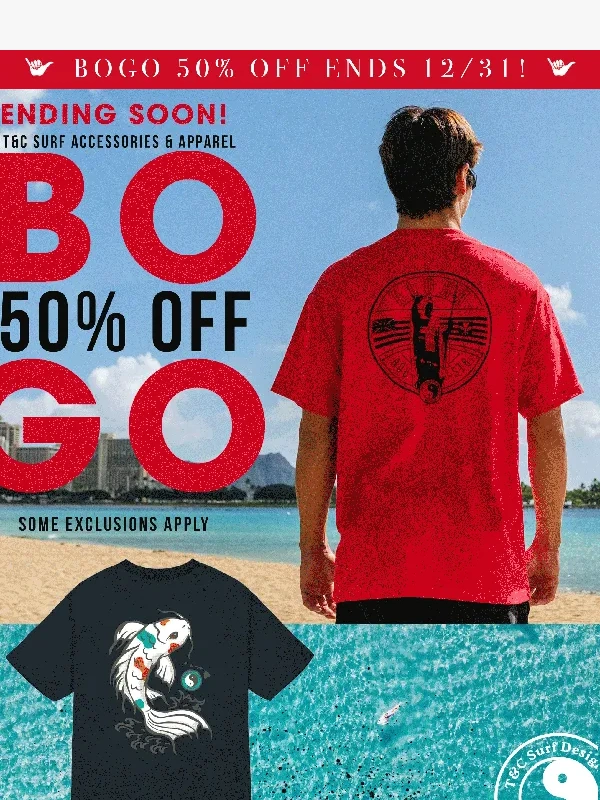 T&C Surf - ⚠️ Times Running Out! BOGO 50% off Ends Soon⏳