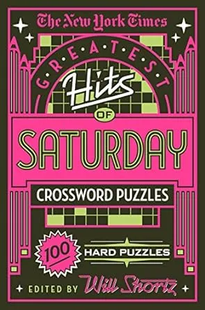 New York Times Greatest Hits of Saturday Crossword Puzzles