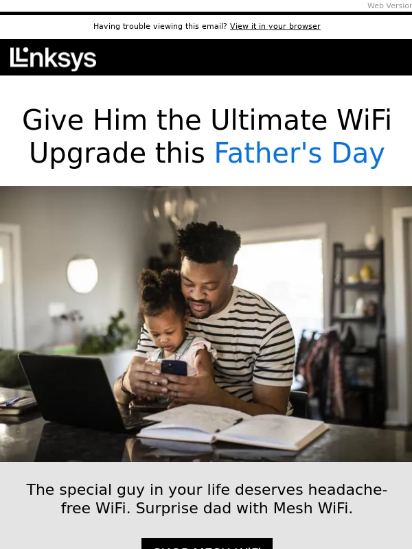 Linksys - ? Celebrate Father's Day with the ultimate WiFi upgrade