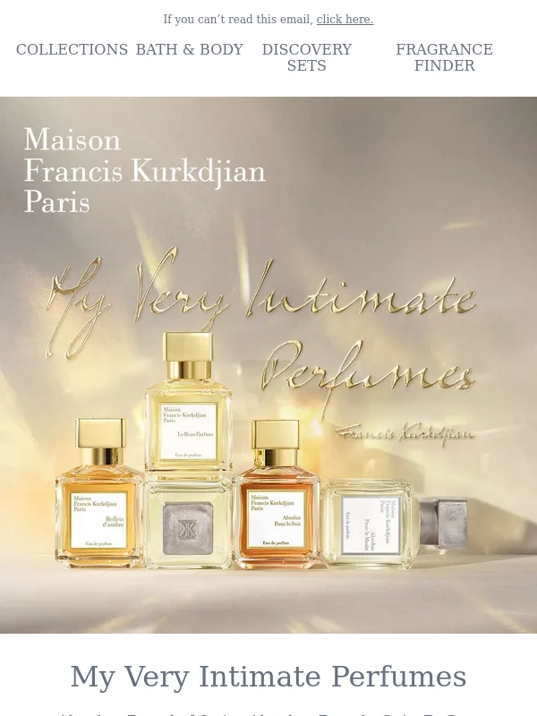 Maison Francis Kurkdjian - Discover “My Very Intimate Perfumes”