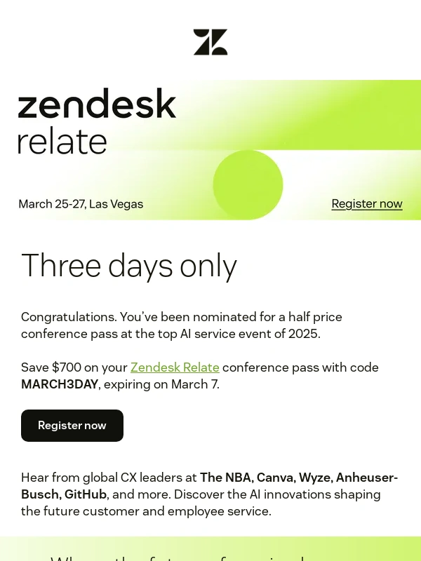 Zendesk - Congrats,you’ve been nominated for 50% off Zendesk Relate 
